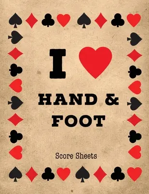 Hand- und Fußnotenbögen: Scoring Keeper Sheet, Record & Log Card Game, Playing Scores Pad, Scorebook, Scorekeeping Points Tally Tracker, Geschenk, - Hand And Foot Score Sheets: Scoring Keeper Sheet, Record & Log Card Game, Playing Scores Pad, Scorebook, Scorekeeping Points Tally Tracker, Gift,