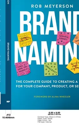 Markennamen: Der komplette Leitfaden zur Namensfindung für Ihr Unternehmen, Produkt oder Ihre Dienstleistung - Brand Naming: The Complete Guide to Creating a Name for Your Company, Product, or Service