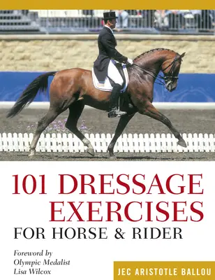 101 Western-Dressur-Übungen für Pferd und Reiter - 101 Western Dressage Exercises for Horse & Rider