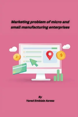 Marketingprobleme von Kleinst- und Kleinbetrieben des verarbeitenden Gewerbes - Marketing problem of micro and small manufacturing enterprises