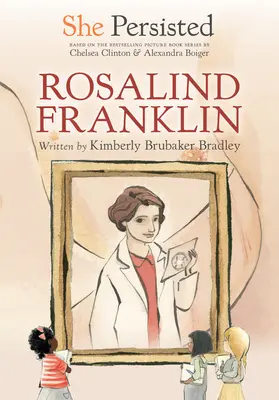 Sie blieb hartnäckig: Rosalind Franklin - She Persisted: Rosalind Franklin