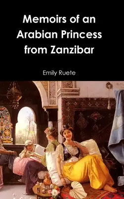Memoiren einer arabischen Prinzessin aus Sansibar - Memoirs of an Arabian Princess from Zanzibar