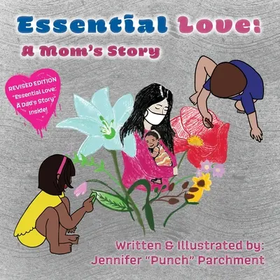 Unverzichtbare Liebe: Die Geschichte einer Mutter - 2. Auflage - Essential Love: A Mom's Story - 2nd Edition