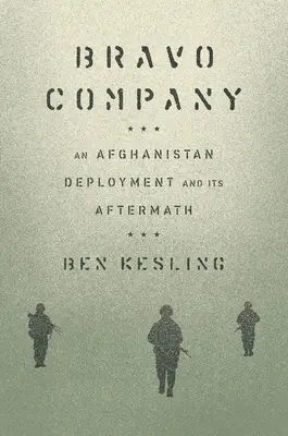 Kompanie Bravo: Ein Afghanistan-Einsatz und seine Folgen - Bravo Company: An Afghanistan Deployment and Its Aftermath