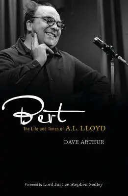 Bert: Das Leben und die Zeiten von A. L. Lloyd - Bert: The Life and Times of A. L. Lloyd