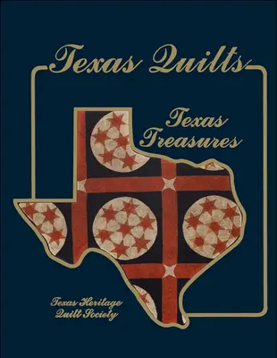 Texas-Quilts: Schätze aus Texas - Texas Quilts: Texas Treasures
