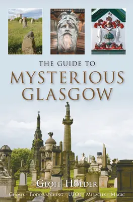 Der Führer zum geheimnisvollen Glasgow - The Guide to Mysterious Glasgow