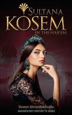 Sultana Kosem: Im Harem - Sultana Kosem: In The Harem