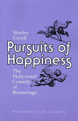 Das Streben nach Glück: Die Hollywood-Komödie der Wiederverheiratung - Pursuits of Happiness: The Hollywood Comedy of Remarriage