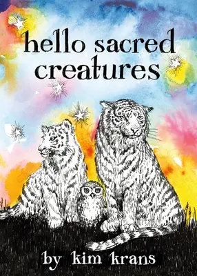 Hallo Heilige Kreaturen - Hello Sacred Creatures