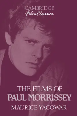 Die Filme von Paul Morrissey - The Films of Paul Morrissey