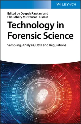Technologie in der forensischen Wissenschaft: Probenahme, Analyse, Daten und Vorschriften - Technology in Forensic Science: Sampling, Analysis, Data and Regulations