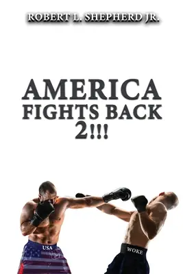 Amerika kämpft zurück 2!!! - America Fights Back 2!!!