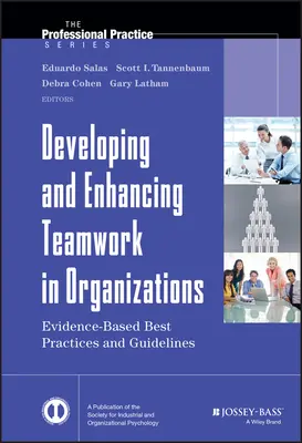 Entwicklung und Verbesserung von Teamarbeit in Organisationen - Developing and Enhancing Teamwork in Organizations