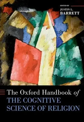 Das Oxford-Handbuch der Kognitionswissenschaft der Religion - The Oxford Handbook of the Cognitive Science of Religion