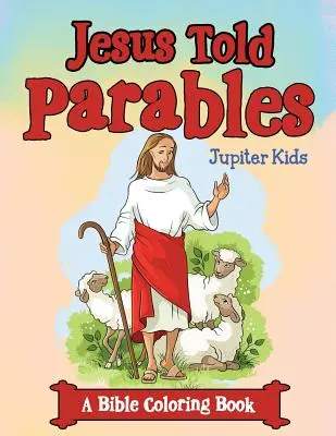 Jesus erzählte Gleichnisse (Ein Bibel-Malbuch) - Jesus Told Parables (A Bible Coloring Book)