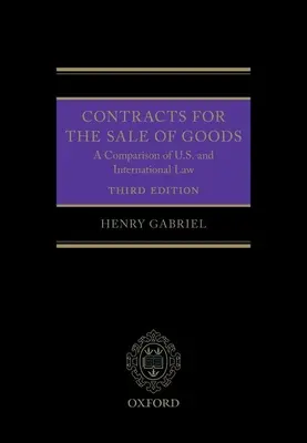 Verträge über den Verkauf von Waren 3e: Ein Vergleich zwischen amerikanischem und internationalem Recht - Contracts for the Sale of Goods 3e: A Comparison of U.S. and International Law