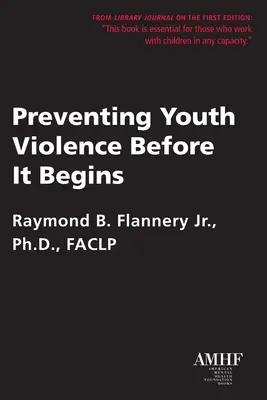 Jugendgewalt vorbeugen, bevor sie anfängt - Preventing Youth Violence Before It Begins