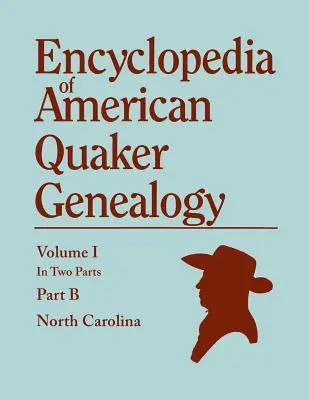 Enzyklopädie der amerikanischen Quäker-Genealogie. Records and Minutes of the Thirty-Three Oldest Monthly Meetings, Which Belong, or Ever Belonged, to the Nor - Encyclopedia of American Quaker Genealogy. Records and Minutes of the Thirty-Three Oldest Monthly Meetings, Which Belong, or Ever Belonged, to the Nor