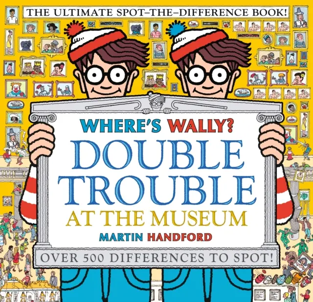 Wo ist Wally? Double Trouble at the Museum: Das ultimative Spot-the-Difference-Buch! - Über 500 Unterschiede zum Entdecken! - Where's Wally? Double Trouble at the Museum: The Ultimate Spot-the-Difference Book! - Over 500 Differences to Spot!