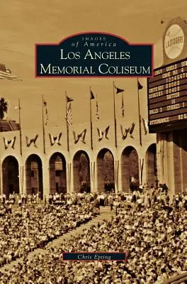 Das Los Angeles Memorial Coliseum - Los Angeles Memorial Coliseum