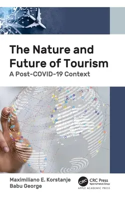 Das Wesen und die Zukunft des Tourismus: Ein Post-COVID-19-Kontext - The Nature and Future of Tourism: A Post-COVID-19 Context