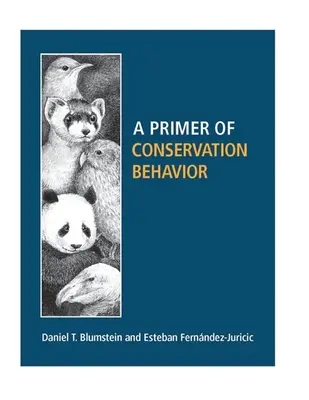 Eine Fibel zum Verhalten im Naturschutz - A Primer of Conservation Behavior