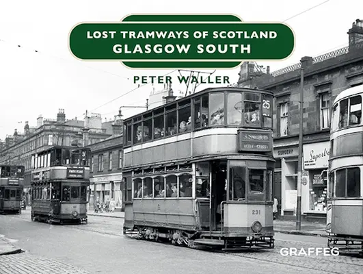 Verlorene Straßenbahnen in Schottland: Glasgow Süd - Lost Tramways of Scotland: Glasgow South