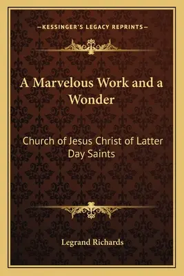 Ein wunderbares Werk und ein Wunder: Kirche Jesu Christi der Heiligen der Letzten Tage - A Marvelous Work and a Wonder: Church of Jesus Christ of Latter Day Saints