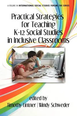 Praktische Strategien für den Sozialkundeunterricht in inklusiven Klassenzimmern (K-12) - Practical Strategies for Teaching K-12 Social Studies in Inclusive Classrooms
