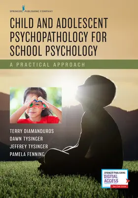 Kinder- und Jugendpsychopathologie für die Schulpsychologie: Eine praktische Herangehensweise - Child and Adolescent Psychopathology for School Psychology: A Practical Approach