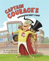 Das Superhelden-Bootcamp von Captain Courage - Captain Courage's Superhero Boot Camp