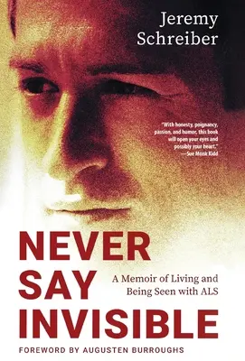 Sag niemals unsichtbar: Memoiren über das Leben und Gesehenwerden mit ALS - Never Say Invisible: A Memoir of Living and Being Seen with ALS