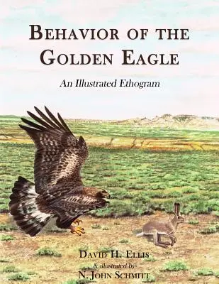 Das Verhalten des Steinadlers: ein illustriertes Ethogramm - Behavior of the Golden Eagle: an illustrated ethogram