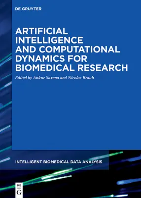 Künstliche Intelligenz und Computerdynamik für die biomedizinische Forschung - Artificial Intelligence and Computational Dynamics for Biomedical Research