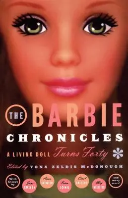 Die Barbie-Chroniken: Eine lebende Puppe wird vierzig - The Barbie Chronicles: A Living Doll Turns Forty