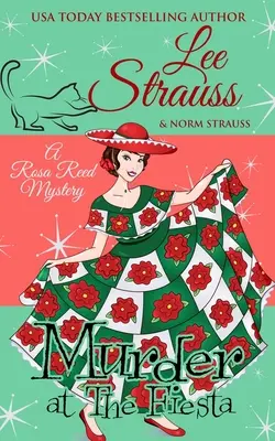 Mord auf der Fiesta: ein gemütlicher historischer Krimi der 1920er Jahre - Murder at the Fiesta: a cozy historical 1920s mystery