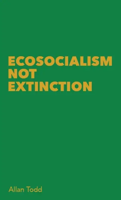 Ökosozialismus statt Aussterben - Ecosocialism Not Extinction