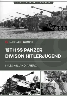 12. SS-Panzer-Division Hitlerjugend: Band 1 - Von der Aufstellung bis zur Schlacht von Caen - 12th SS Panzer Division Hitlerjugend: Volume 1 - From Formation to the Battle of Caen