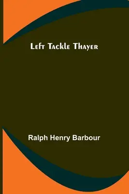 Linker Tackle Thayer - Left Tackle Thayer