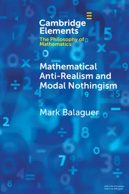 Mathematischer Anti-Realismus und modaler Nothingismus - Mathematical Anti-Realism and Modal Nothingism