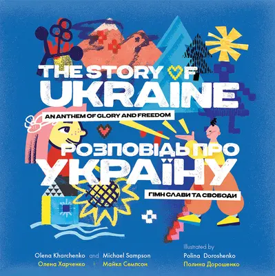 Die Geschichte der Ukraine: Eine Hymne auf Ruhm und Freiheit - The Story of Ukraine: An Anthem of Glory and Freedom