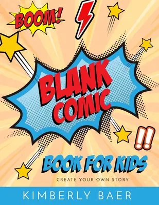 Kinder-Comicbuch Verwende diese leeren Comic-Skizzenbuchseiten, um dein eigenes Comicbuch zu erstellen: über 120 Seiten, leere Kinder-Comicbücher - Kids Comic Book Use these blank comic sketchbook pages to create your own comic book: over 120 pages, blank kids comic book