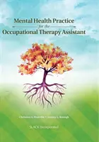 Psychische Gesundheitspraxis für die Ergotherapieassistentin - Mental Health Practice for the Occupational Therapy Assistant