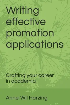 Effektive Promotionsanträge schreiben: Gestaltung Ihrer Karriere in der Wissenschaft - Writing effective promotion applications: Crafting your career in academia