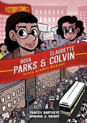 Geschichte Comics: Rosa Parks & Claudette Colvin: Heldinnen der Bürgerrechte - History Comics: Rosa Parks & Claudette Colvin: Civil Rights Heroes