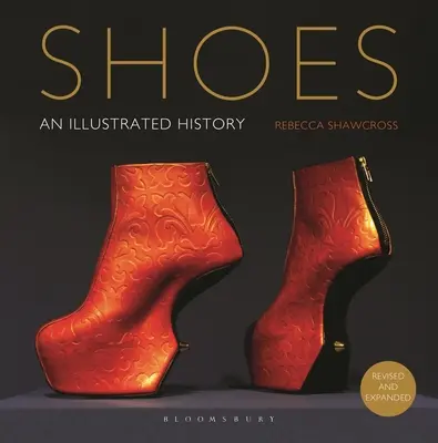 Schuhe: Eine illustrierte Geschichte - Shoes: An Illustrated History