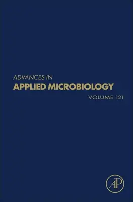 Fortschritte in der Angewandten Mikrobiologie: Band 121 - Advances in Applied Microbiology: Volume 121