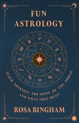 Fun Astrology - Bringen Sie sich die Tierkreiszeichen und ihre Bedeutung bei - Fun Astrology - Teach Yourself the Signs of the Zodiac and What They Mean