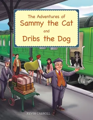 Die Abenteuer von Sammy der Katze und Dribs dem Hund - The Adventures of Sammy the Cat and Dribs the Dog
